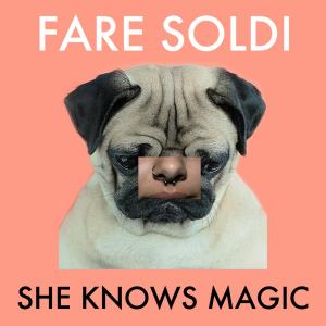 Album She knows magic from Fare Soldi