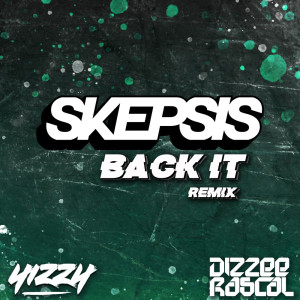 Yizzy的专辑Back It (Skepsis Remix) (Explicit)