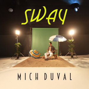 Listen to Sway song with lyrics from Mich Duval