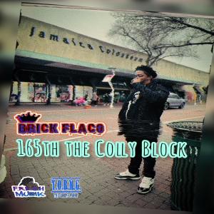 Album 165th The Colly Block (Explicit) from King Brick Flaco