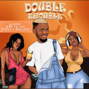 Dj Dobby的專輯Double Trouble