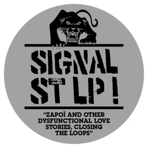 อัลบัม Zapoï and other dysfunctional love stories, closing the loops ศิลปิน Signal St