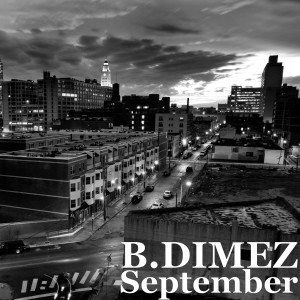 Listen to September (Explicit) song with lyrics from B.DIMEZ
