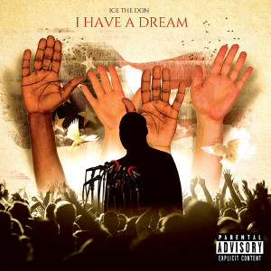 收聽Ice the Don的I Have a Dream (Explicit)歌詞歌曲