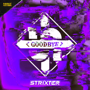 收聽Strixter的Goodbye歌詞歌曲