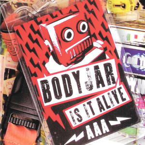 Bodyjar的專輯Is It Alive