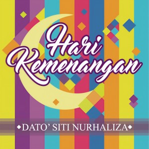 ดาวน์โหลดและฟังเพลง Hari Kemenangan พร้อมเนื้อเพลงจาก Dato Siti Nurhaliza