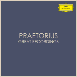 อัลบัม Praetorius - Great Recordings ศิลปิน Michael Praetorius