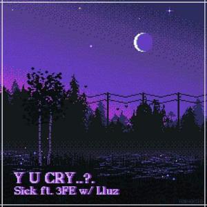 ดาวน์โหลดและฟังเพลง Y U Cry (feat. INC Sick & LLuz) (Explicit) พร้อมเนื้อเพลงจาก INC 3Fe