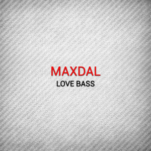 อัลบัม Love Bass ศิลปิน Maxdal