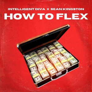 ดาวน์โหลดและฟังเพลง How To Flex พร้อมเนื้อเพลงจาก Intelligent Diva