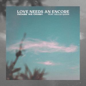 Love Needs an Encore dari Kellin Quinn