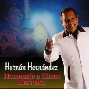 HERNAN HERNANDEZ的专辑Homenaje a Eliseo Herrera