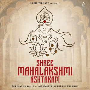 Listen to Shree Mahalakshmi Ashtakam song with lyrics from Shreyas Puranik