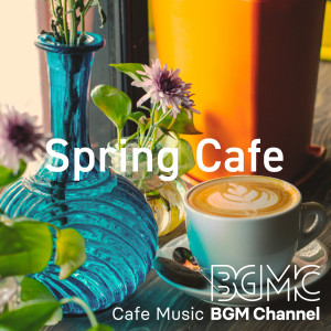 收聽Cafe Music BGM channel的Spring Rain歌詞歌曲