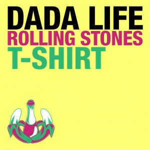 收聽Dada Life的Rolling Stones T-Shirt (Radio Edit)歌詞歌曲