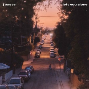 Listen to Left You Alone song with lyrics from j. pastel