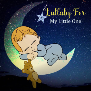 Lullaby For My Little One