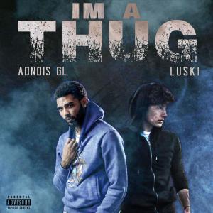 ดาวน์โหลดและฟังเพลง Im a Thug (Explicit) พร้อมเนื้อเพลงจาก Adonis GL