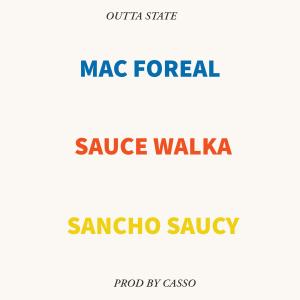 Album OUTTA STATE (feat. Sauce Walka & Sancho Saucy) (Explicit) from Sauce Walka