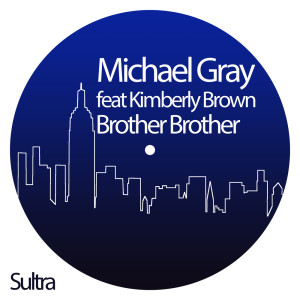 收聽Michael Gray的Brother Brother (Club Mix)歌詞歌曲