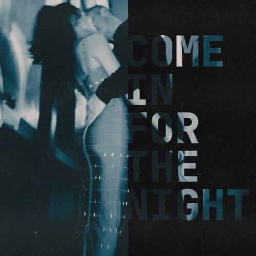 Come In For The Night