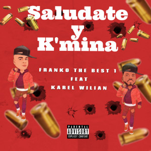 ดาวน์โหลดและฟังเพลง Saludate y K'mina พร้อมเนื้อเพลงจาก Franko The Best 1