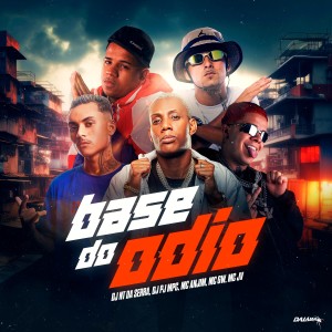ดาวน์โหลดและฟังเพลง Base do Ódio (Explicit) พร้อมเนื้อเพลงจาก Dj Nt da Serra