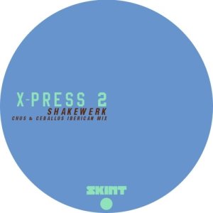 收聽X-Press 2的Shakewerk歌詞歌曲