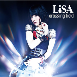 收聽LiSA的crossing field歌詞歌曲