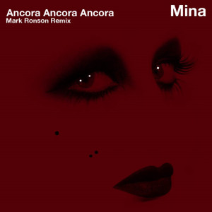 Mark Ronson的專輯Ancora, ancora, ancora (Mark Ronson Remix)