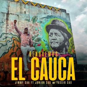 ดาวน์โหลดและฟังเพลง Renovemos El Cauca พร้อมเนื้อเพลงจาก Jimmy Saa
