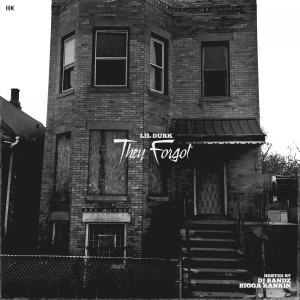 收聽Lil Durk的They Forgot (Explicit)歌詞歌曲