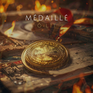 Listen to Médaillé song with lyrics from Ô-Lit