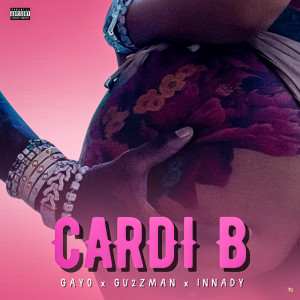 GAYO的专辑Cardi B (Explicit)