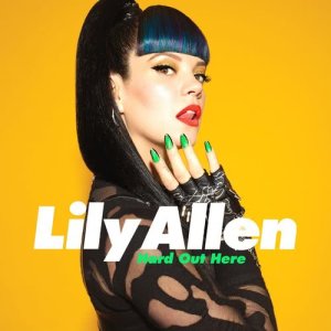 收聽Lily Allen的Hard out Here (Explicit)歌詞歌曲