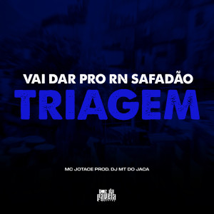 Listen to Vai Dar Pro Rn Safadão x Triagem (Explicit) song with lyrics from MC JOTACE