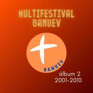 BANUEV的專輯MULTIFESTIVAL BANUEV ALBUM 2 (2001-2010)
