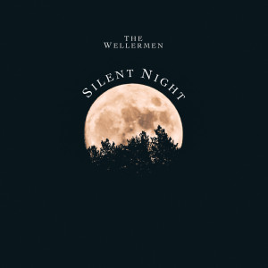 Dengarkan lagu Silent Night nyanyian The Wellermen dengan lirik