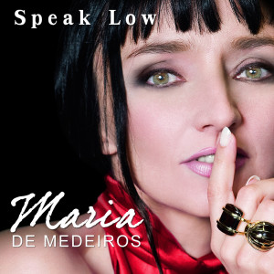 收聽Maria De Medeiros的Speak Low歌詞歌曲