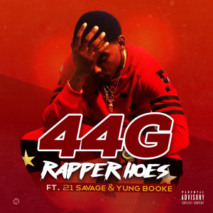 Dengarkan Rapper Hoes (feat. 21 Savage & Yung Booke) (Explicit) lagu dari 44 G dengan lirik