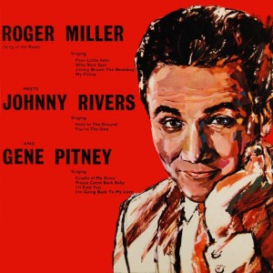 Album Roger Miller Meets Johnny Rivers & Gene Pitney from Roger Miller