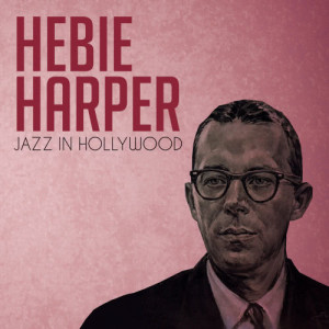 收聽Herbie Harper的Now Playing歌詞歌曲