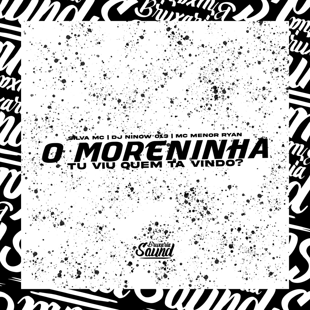 O Moreninha Tu Viu Quem Tá Vindo? (Explicit)