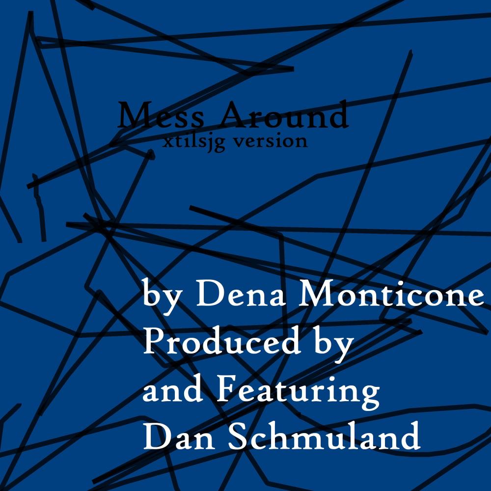 Mess Around(feat. Dan Schmuland)