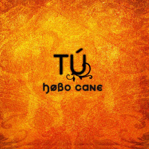 收聽Hobo Cane的Tú歌詞歌曲