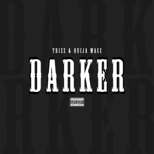 ดาวน์โหลดและฟังเพลง Darker (Explicit) พร้อมเนื้อเพลงจาก Trizz