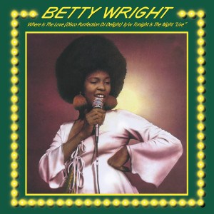 Betty Wright的专辑Where Is The Love / Tonight is The Night
