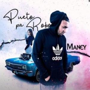 Listen to puesto pa robo (Explicit) song with lyrics from Maney Maney