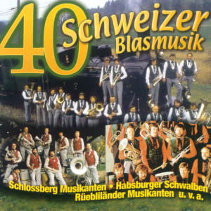 อัลบัม 40 x Schweizer Blasmusik ศิลปิน Various Artists